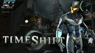 TimeShift // ПОЛНОЕ ПРОХОЖДЕНИЕ #1