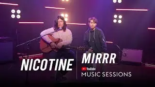 Mirrr // นิโคติน (nicotine) I (YouTube Music Sessions)