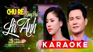 Karaoke Tân Cổ Chú Rể Không Phải Là Anh - Mỹ Tiên x Thế Tâm | Karaoke Tân Ca Cổ Song Ca Hay Nhất