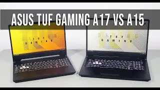 Asus TUF A17 FA706 vs A15 FA506 Gaming review - multiple configurations
