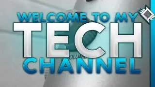 Welcome to My New TECH CHANNEL | Introducing My Channel