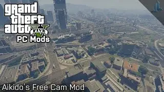GTA V PC Mods: Aikido's Free Cam Mod
