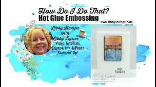 Hot Glue Embossing