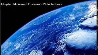Chapter 14 Plate Tectonics