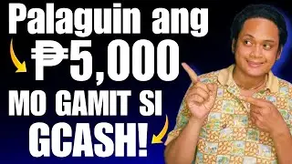 PALAGUIN ANG ₱5,000 PESOS MO GAMIT SI GCASH! 