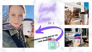 BEST HAMILTON CAFES: Local Love ep.2 // visiting TH3RDWAVES COFFEE SHOP OF THE YEAR (HAMILTON)