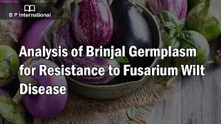 Analysis of Brinjal Germplasm for Resistance to Fusarium Wilt Disease