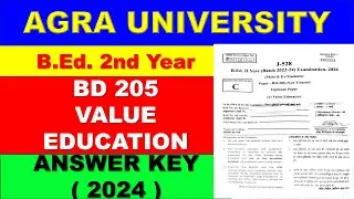 BD 205 VALUE EDUCATION Answer Ker 2024 / B.Ed. 2nd Yr / DBRAU/ Agra University