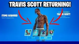 TRAVIS SCOTT SKIN CONFIRMED RETURN DATE in Fortnite Item Shop! (When Will Travis Scott Return)
