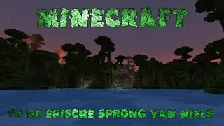 Minecraft Episode 4: De epische sprong van Niels