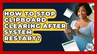 How To Stop Clipboard Clearing After System Restart? - Docs and Sheets Pro