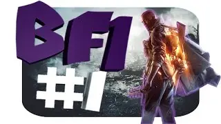 Battlefield 1 - №1 Немножко монтажа )