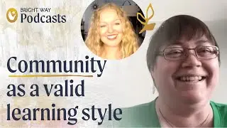 Social Learning - the original learning style? - With Lisa Cumming (Bright Way Podcasts)