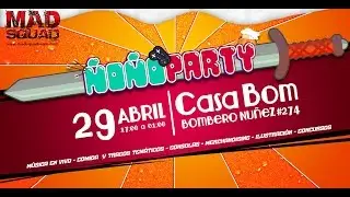 Evento / Ñoño Party V.1.0 2017 / Mad Squad