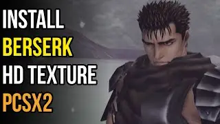 How to Install Berserk HD Texture Pack in PCSX2
