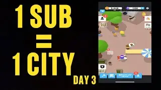 Eatventure: 1 sub = 1 city day 3