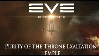 Eve Online: Purity of the Throne Exaltation Temples | Purity of the Throne Event
