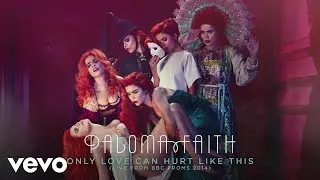 Paloma Faith - Only Love Can Hurt Like This (Live from BBC Proms, 2014 - Official Audio)