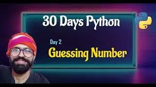 Project 2 | Guessing Number | 30 Days Python | Hindi