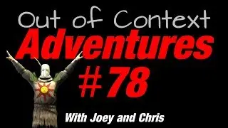 Out of Context Adventures #78 (Dark Souls)