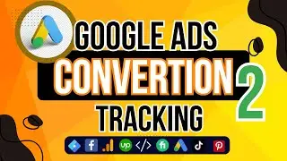 How I Set Up Google Ads Conversion Tracking with Tag Manager (Simple Steps)  C12-P2