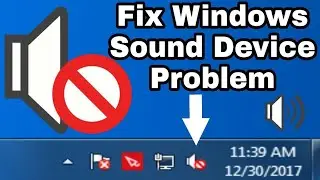 Fix the sound system in windows 7,8.1,10 not working