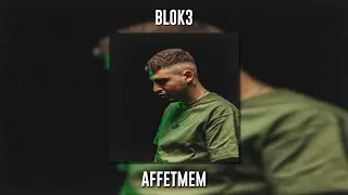 Blok3 - Affetmem (Speed Up)