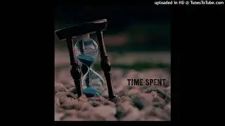 Time Spent - Aye-Z