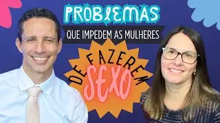 Por quê as mulheres estão fugindo do sexo? Conheça as Principais Disfunções Sexuais Femininas