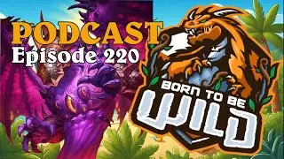 Episode 220 - The Born to be Wild Bloodstinger