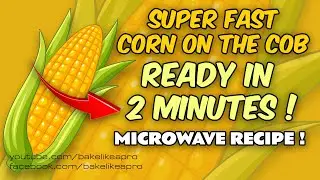 EASY FAST Corn On The Cob Recipe