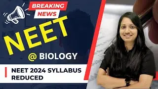 neet biology reduced syllabus 2024 | reduced syllabus for neet | neet updated | #neet2024