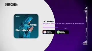 DJ Hloni - Funky Groove ft. Blu Baba & Smanga