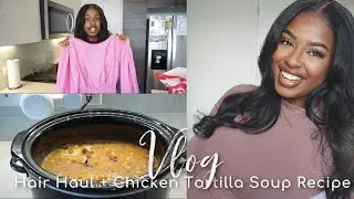Target Hair Haul, Chicken Tortilla Soup Recipe | Weekend Vlog