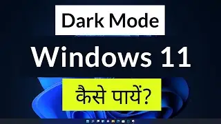 How to Enable Dark Theme Mode in Windows 11 ( Hindi )