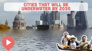 Cities That Will Be Underwater by 2030
