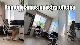 TRANSFORMACION DE LA OFICINA ANTES Y DESPUES 😻
