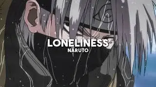 Loneliness - Naruto (slowed + reverb)