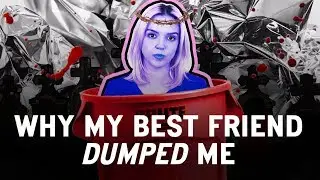 Why My Best Friend Dumped Me l STORYTIME