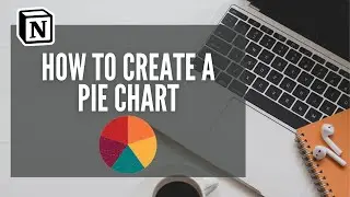 Quick Tip - How To Create A Simple Pie Chart In Notion