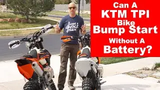 Will A 2020 KTM TPI Bike Bump Start With No Battery??