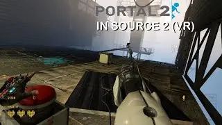 PORTAL 2 in SOURCE 2 (VR)