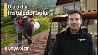 ¿Cómo es el trabajo de INSTALADOR de placas solares? Te lo contamos ☀️👷🏼‍♂️ SotySolar