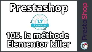 This Prestashop 1.7 - Elementor killer (ep. 105)