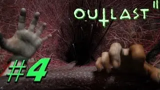 Ok. That Is Magic Sh#T | Outlast 2 | Walkthrough | Part 4