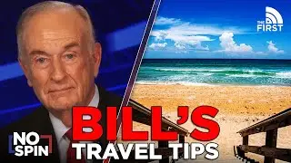 O’Reilly Offers Some Travel Tips for Americans