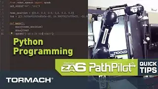 Tormach ZA6 Robot Quick Tips | Python Programming