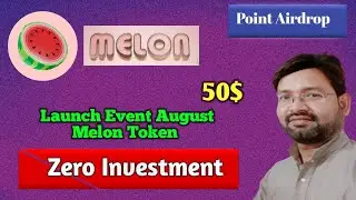 Melon Confirm Airdrop !! Melon Coin Free Airdrop !! Launch August !!