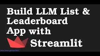 Build an LLM List  & LeaderBoard App with Streamlit and Python
