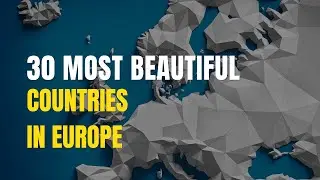 30 Most Beautiful Countries in Europe  - Travel Video